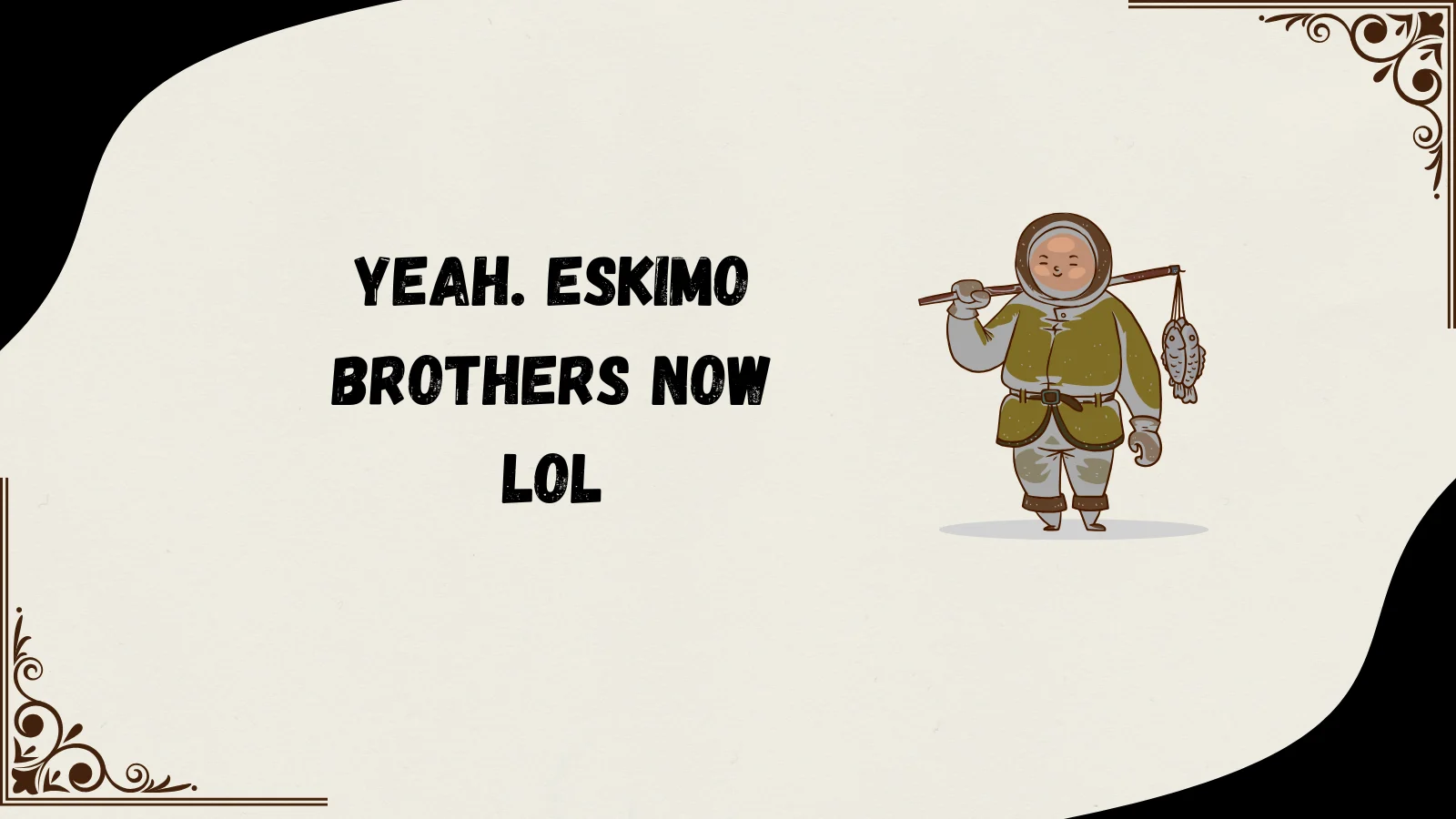eskimo brothers meaning